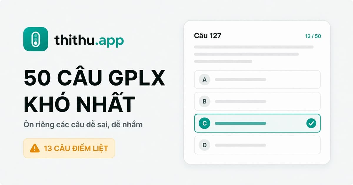 50 Câu GPLX Khó Nhất: Đáp Án & Giải Thích