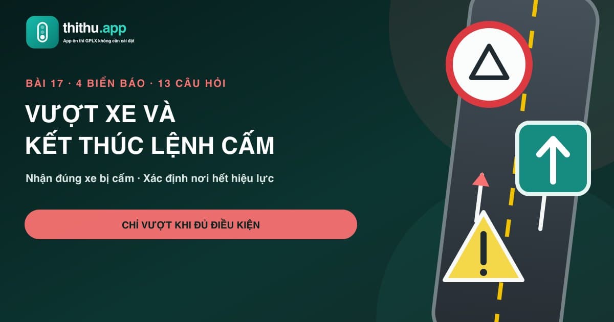 Học quy tắc vượt xe và kết thúc lệnh cấm qua tình huống thực tế