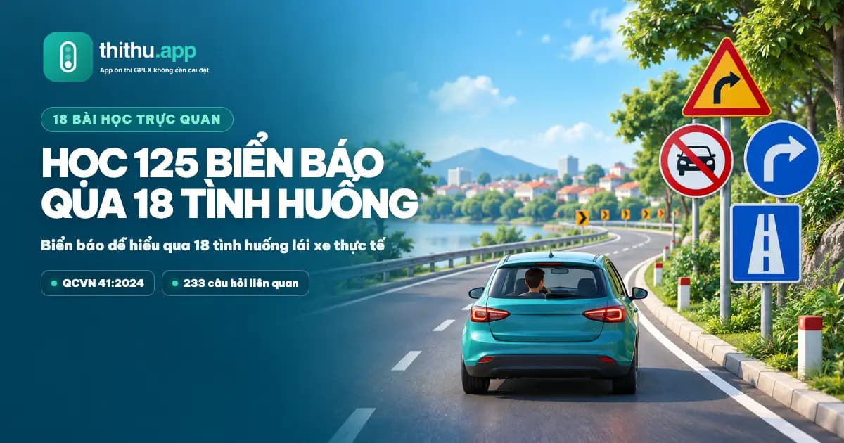 Học 125 biển báo giao thông qua 18 tình huống